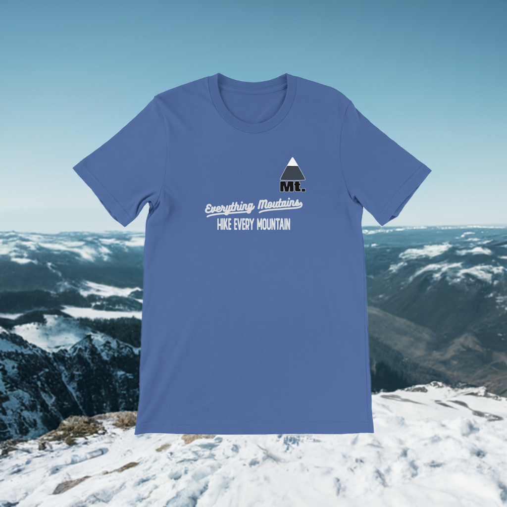 Hike Every Mountain. Everything Mountains Premium Unisex Crewneck T-shirt